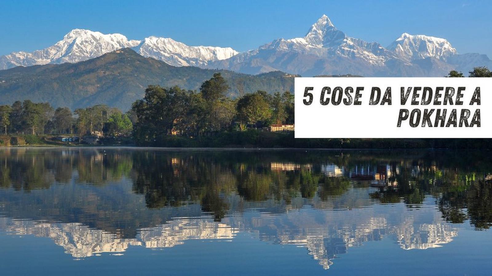5 Esperienze Uniche da Vivere a Pokhara