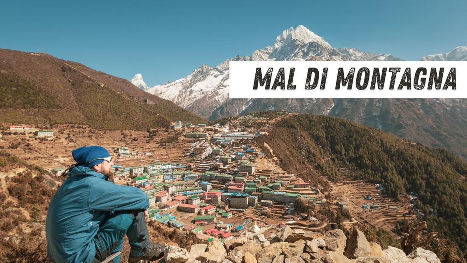 Mal di Montagna? Ecco Come Prevenire e Curare