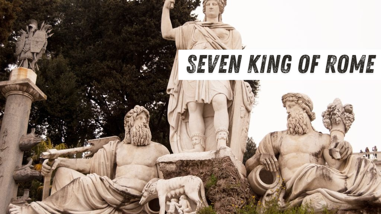 I Sette Re di Roma: fondatori di una leggenda